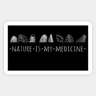 nature is my medicine - white Sticker